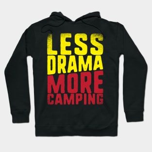 Less Drama More Camping Hoodie